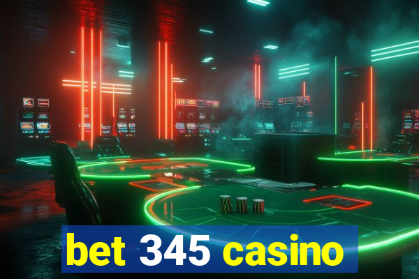 bet 345 casino